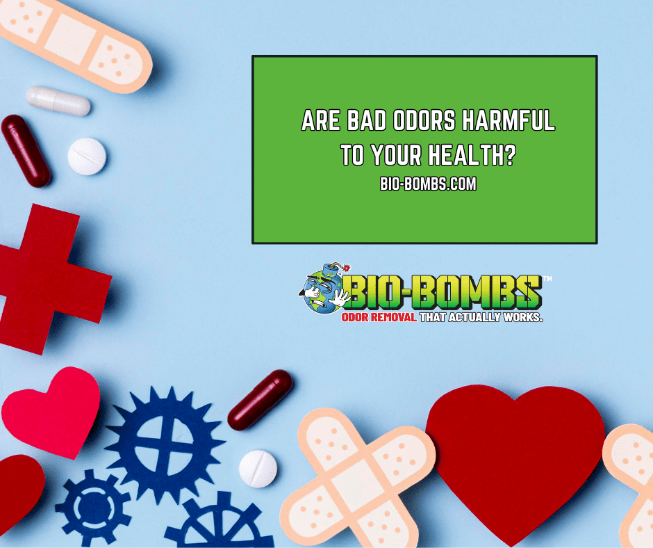 Are Bad Odors Harmful to Your Health? BioBombs, LLC